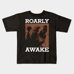 Roarly Awake - Grizzly Bear Kids T-Shirt